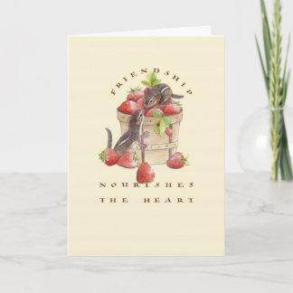 Friendship Nourishes the Heart Card