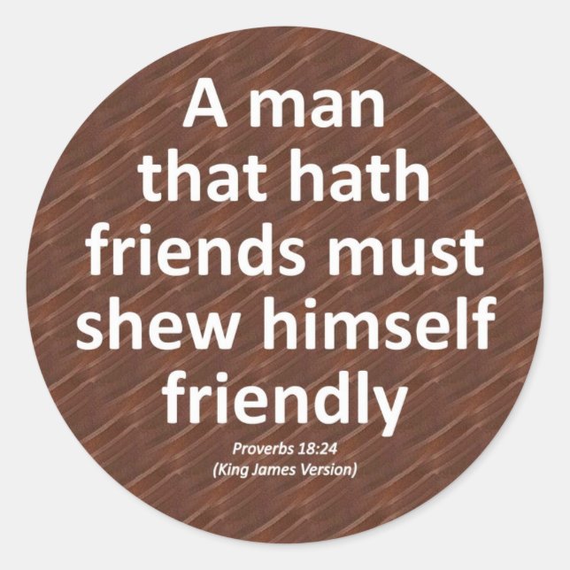 Friendship Proverbs 18:4 Condensed Classic Round Sticker (Front)