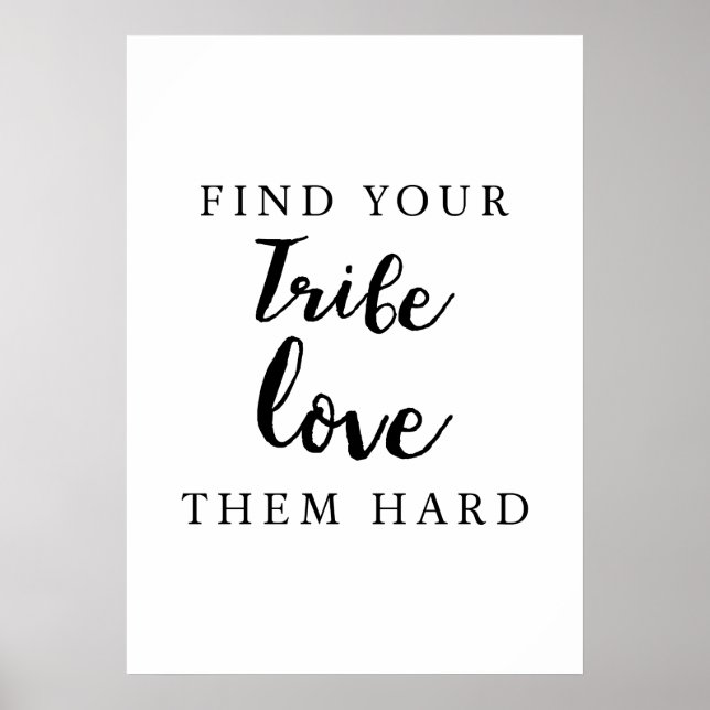 Friendship quote Find your tribe love them hard Poster (Front)