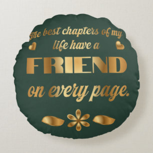 Friendship quote gift for best friend round cushion