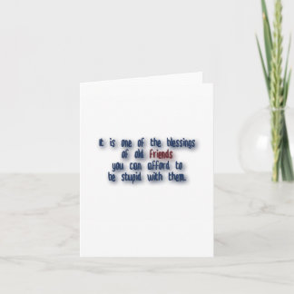 Friendship Quote - It is one of the blessings of … Card