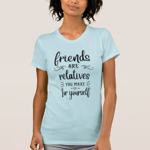 Friendship quote, meaningful friend quote word art T-Shirt