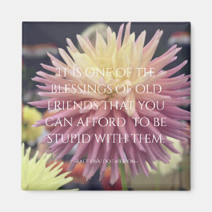 Friendship Quote Pink Dahlia Magnet