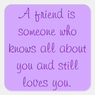Friendship Quote Square Sticker