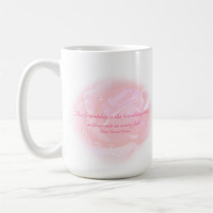 Friendship Rose Quote Coffee Mug