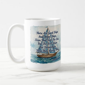 Friendship Sailing Proverb Nautical Toast Friend Coffee Mug