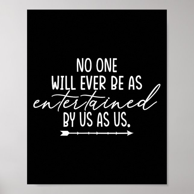 Friendship Shirt Will Ever Be As Entertained Us As Poster (Front)