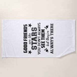 Friendship T-Shirt Quote Good Friend Like Star Beach Towel