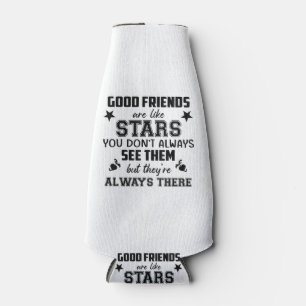 Friendship T-Shirt Quote Good Friend Like Star Bottle Cooler