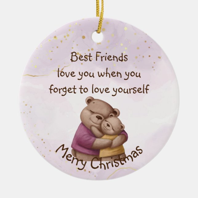 Friendship Teddy Bear Love you Inspirational  Ceramic Tree Decoration (Front)
