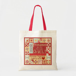 Friendships are like Quilts Tote Bags
