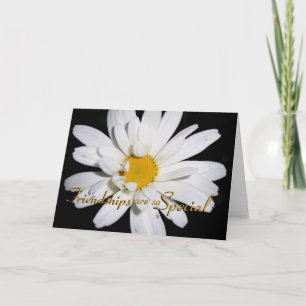 Friendships are Special Daisy Card