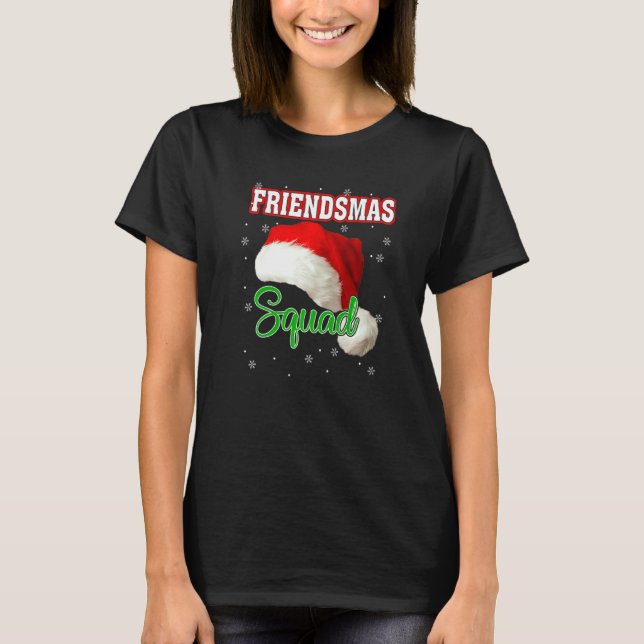 Friendsmas Santa Hat Squad Xmas Group Winter Holid T-Shirt (Front)