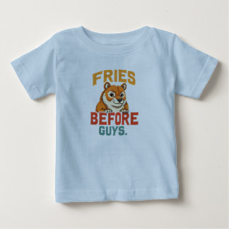 "Fries Before Guys" Baby T-Shirt