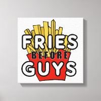 Fries before guys