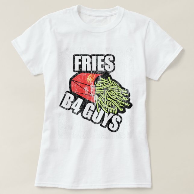 Fries Before Guys DS T-Shirt (Design Front)