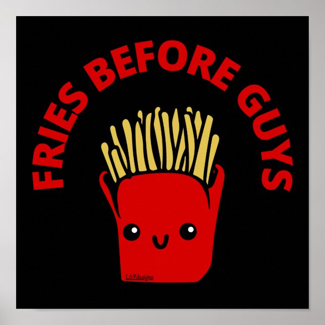 FRIES BEFORE GUYS funny french fries pun           Poster (Front)