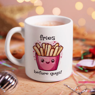 Fries Before Guys Galentines  Coffee Mug