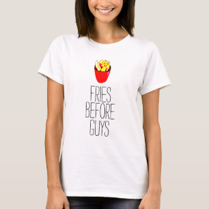 Fries Before Guys Ladies Top