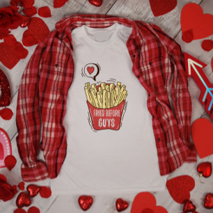 Fries Before Guys T-Shirt