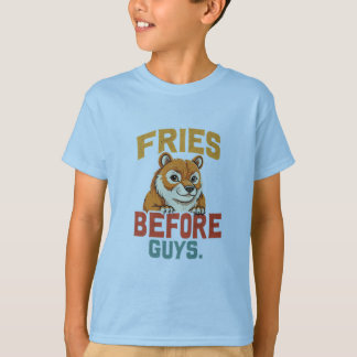 "Fries Before Guys" T-Shirt