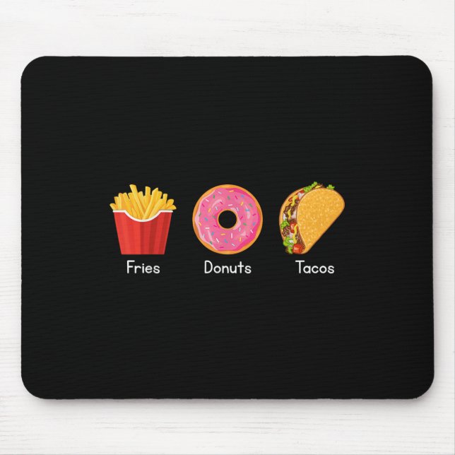 Fries Doughnuts Tacos  Mouse Mat (Front)