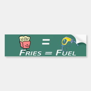 fries = fuel bumper sticker