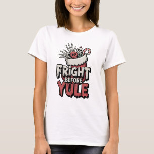 Fright Before Yule Gothic Christmas Horror T-Shirt