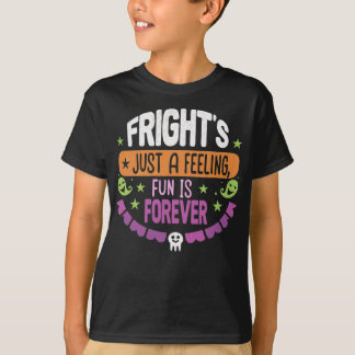 Fright’s Just a Feeling Halloween Kids T-Shirt