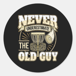 Frisbee Golf Father Grandpa I Underestimate Never Classic Round Sticker