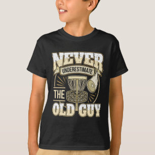 Frisbee Golf Father Grandpa I Underestimate Never T-Shirt