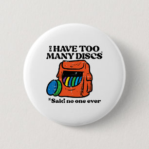 Frisbee Golf I Have Too Many Discs Fun Frolf Women 6 Cm Round Badge