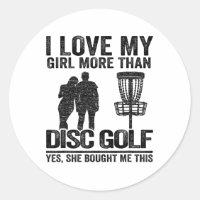 Frisbee Golf Sket I Love My Girl More Than Disc Go