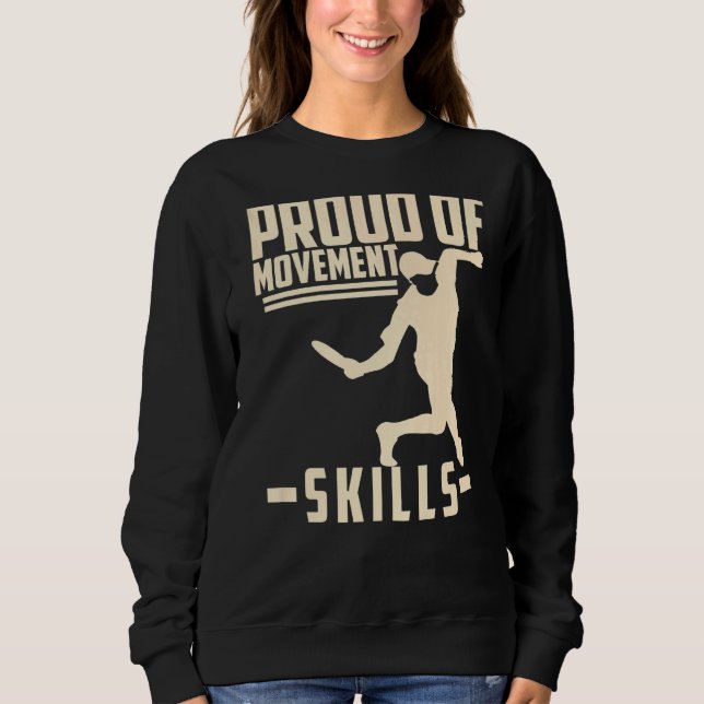 Frisbee Ultimate Frisbee Proud Of Movement Skills Sweatshirt (Front)