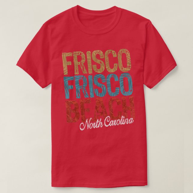 Frisco Beach North Carolina HIBISCUS SCRIPT Three  T-Shirt (Design Front)