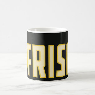 Frisco - San Francisco! Mug