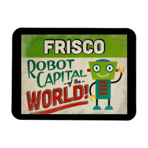 Frisco Texas Robot - Funny Vintage Magnet