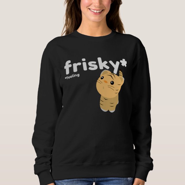 Frisky Feeling Cute Tiger Sweatshirt (Front)