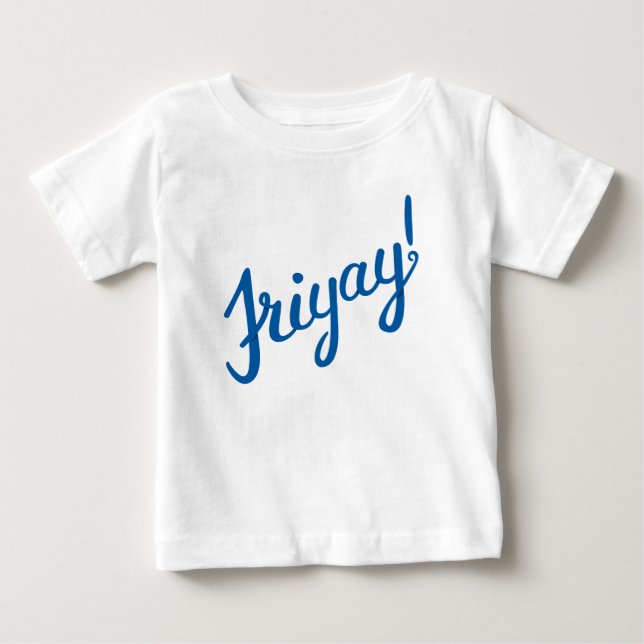 Friyay! Baby T-Shirt (Front)