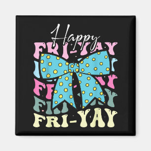 Friyay Funny Friday Coquette Bow Happy Of The Week Magnet