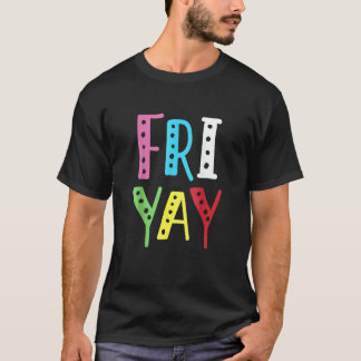 Friyay Teacher Weekend Back To School Friday T-Shirt