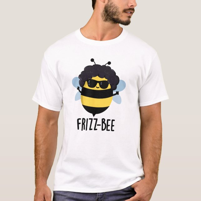 Frizz-Bee Funny Afro Bee Pun  T-Shirt (Front)
