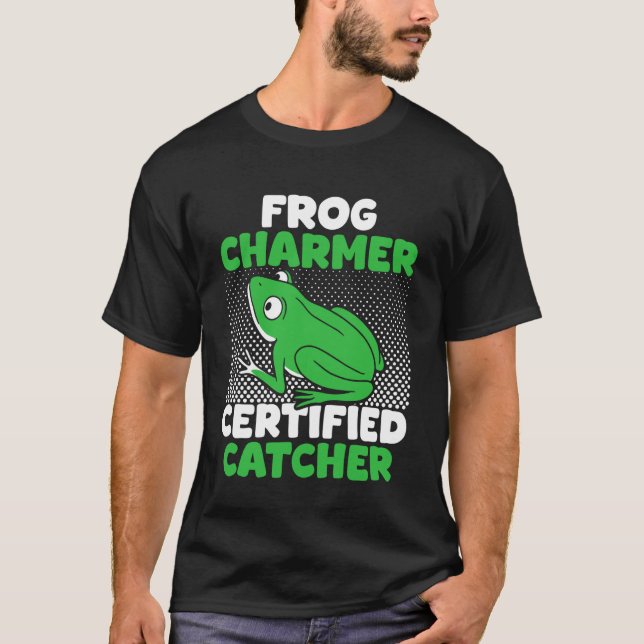 Frog Catcher Charmer Cretified Frog T-Shirt (Front)