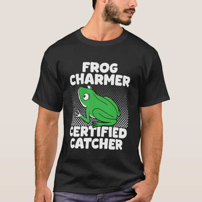 Frog Catcher Charmer Cretified Frog T-Shirt (Front)