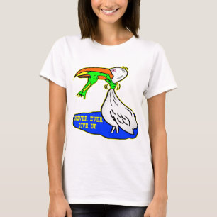 Frog Choking Bird Never Ever Give Up T-Shirt