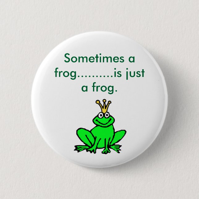 frog_clipart_prince, Sometimes a frog............. 6 Cm Round Badge (Front)
