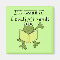 Frog Croak If I Couldn't Read Tshirts and Gifts