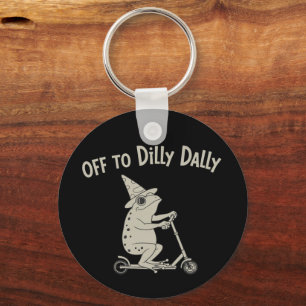 Frog Dilly Dallying Born To Dilly Dally Silly Meme Key Ring