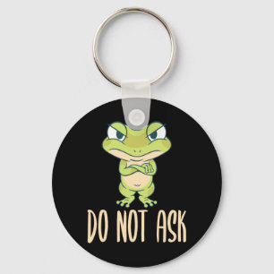 Frog Do Not Ask Key Ring