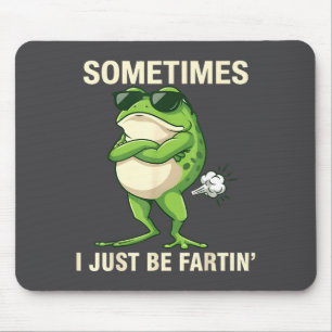 Frog Farting Just Sometimes I Lovers Mouse Mat